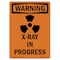 Signmission OSHA WARNING Sign, X-Ray In Progress W/ Symbol, 7in X 5in Decal, 5" W, 7" H, Portrait OS-WS-D-57-V-13739 - alternate 1